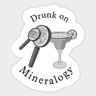 Drunk on Mineralogy Sticker